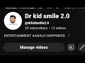 DrKidSmile 🩺 New channel support