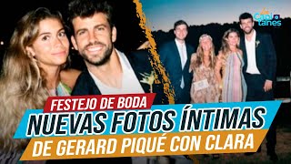 Filtran NUEVAS FOTOS íntimas de Gerard Piqué con Clara Chía Martí en festejo de BODA