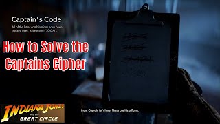 How to Solve the Captains Cipher - A harsh Climb Mission | Indiana Jones and the Great Circle