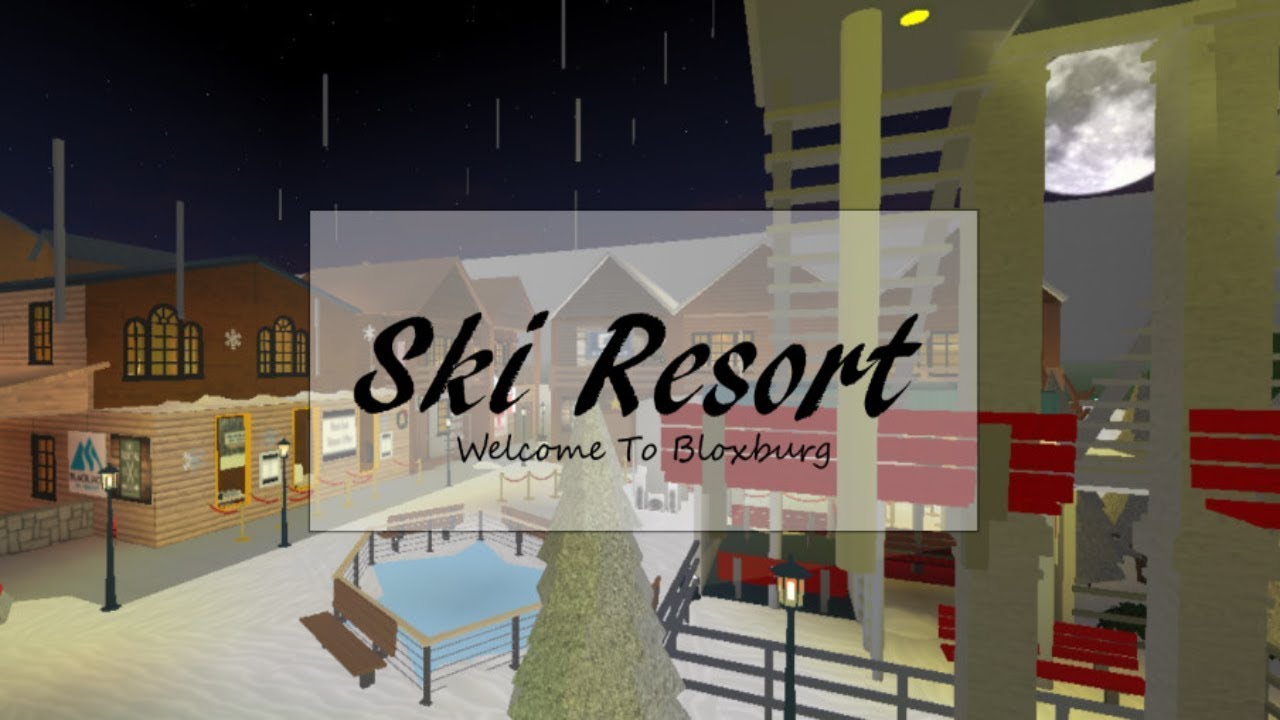 Bloxburg Ski Resort Tour Youtube