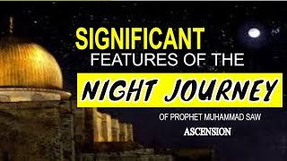 Night of ascension in Islam - the night journey of Prophet Muhammad - Al-isra wal Miraj