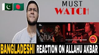 Coke Studio Season 10| Allahu Akbar| Ahmed Jehanzeb & Shafqat Amanat | Bangladeshi reaction ❤️❤️