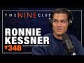 Ronnie Kessner | The Nine Club #348