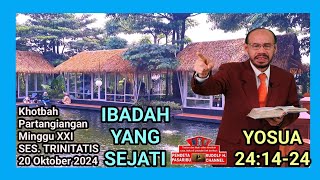 IBADAH YANG SEJATI – Yosua 24:14-24