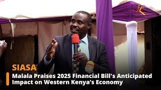 Malala Praises 2025 Financial Bill's Anticipated Impact on Western Kenya Economy