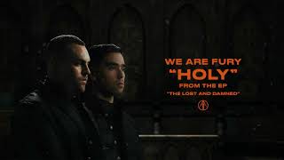 Download Mp3 WE ARE FURY - Holy (with Stirling)