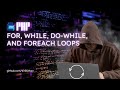PHP Loops: A Complete Guide to For, While, Do-While, and Foreach Loops