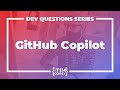 58. First Look at GitHub Copilot and What It Means For Developers