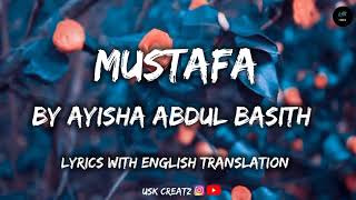 Mustafa Lyrics With English Translation || By Ayisha Abdul Basith