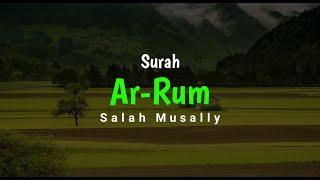 Surah Ar Rum 1 16 Salah Musally Murottal Merdu HD