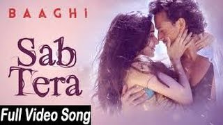 SAB TERA Song Making Video   BAAGHI   Tiger Shroff, Shraddha Kapoor   Armaan Malik   | RK-music