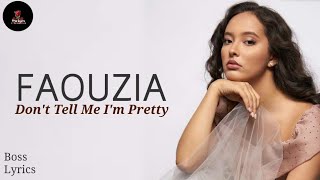 Faouzia - Don't Tell I'm Pretty (Lyrics)