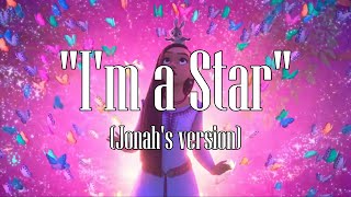 "I'm a Star" (Jonah's version)