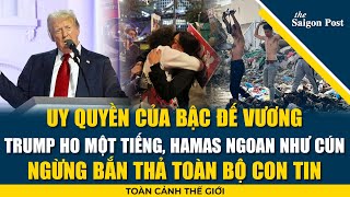 Toàn cảnh thế giới 17/1:Trump ho một tiếng, Hamas ngoan như cún - ngừng bắn thả toàn bộ con tin