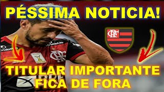 ⚽😢💥🚨⚫🔴[Titular importante fica de fora]☑✔⚽💥🚨⚫🔴