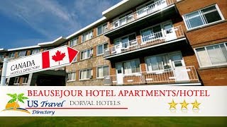 Beausejour Hotel Apartments/Hotel Dorval - Dorval Hotels, Canada