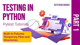 01. Testing in Python: Pytest Built-in Fixtures, Temporary Files & Directories - Part One.