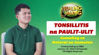 Healing Galing sa GMA: Natural na Paggaling sa Tonsillitis Full Episode (January 18, 2025 airing)