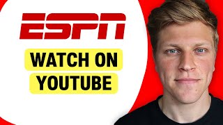 How to Watch ESPN on YouTube TV