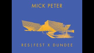 RES|FEST Dundee: Mick Peters