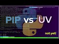 PIP vs UV: The Future of Python Package Management?
