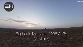 Euphonic Moments # 238 AeRo (Vinyl mix)