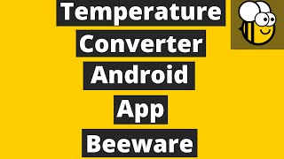 Temperature Converter Android App | BeeWare Mini Project