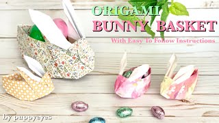 【ORIGAMI BUNNY BASKET 】 How To Make An Origami EASTER BUNNY Basket | Step by Step Tutorial