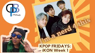 Kpop Fridays: First Time Reaction to iKON