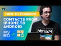 How To Transfer Contacts from iPhone to Android