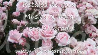 Pétalos de rosa- José Alvarado