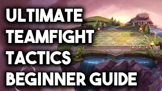 The Ultimate Teamfight Tactics Beginner Guide | Everything You Need To Know ~ League of Legends