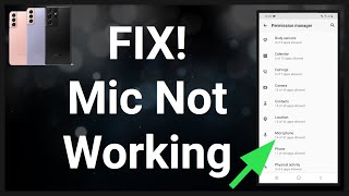 Samsung Mic Not Working - Fix