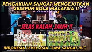 SESEPUH BOLA MALAYSIA SANGAT IRI DENGAN KESUKSESAN TIMNAS INDONESIA ‼️