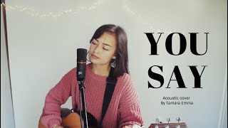 You Say By Lauren Daigle - Acoustic Cover I Tamara Emma