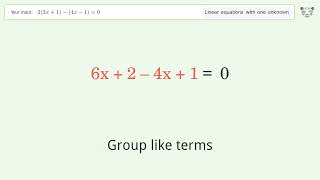 Linear equation with one unknown: Solve 2(3x+1)-(4x-1)=0 step-by-step solution