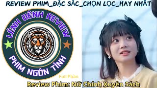 Review Phim Nữ Chính Xuyên Sách Full Phần #reviewphim #phimhay #review #phim #ngontinhhay