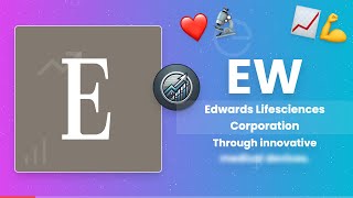 Edwards Lifesciences: Revolutionizing Heart Health with Innovation