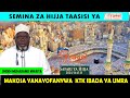 LIVE SEMINA YA HIJJA MAKOSA YANAYOFANYWA NA BAADHI YA MAHUJAJI KATIKA IBADA YA HIJJA  SHEKH MUHARAMU