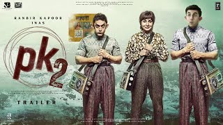 PK 2: Returns - Official Trailer | Aamir Khan | Ranbir Kapoor | Rajkumar Hirani | Anushka Sharma