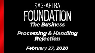 The Business: Processing & Handling Rejection