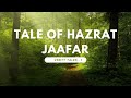 Verity Tales - 1_The Tale of Hazrat Jaafar