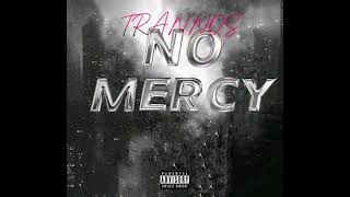 Trannos - No Mercy (Akykloforito full version)