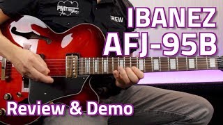 Ibanez AFJ95B Artcore Expressionist Hollowbody - Review \u0026 Demo