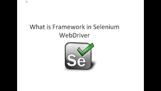 What is Framework in Selenium Webdriver