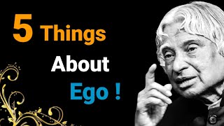 5 Things about Ego! || Dr APJ Abdul Kalam Sir Quotes || Whatsapp Status Quotes || Spread Positivity