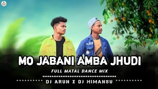 Mo Jabani Amba Jhudi || Odia Dj Song || Pagala Dance Mix || Dj Arun Official x Dj Himansu Tingiria