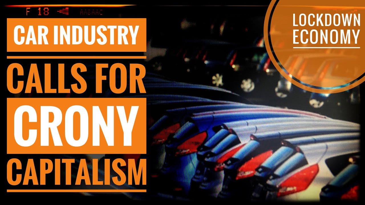 Car Industry Calls For Crony Capitalism - YouTube