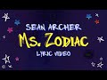 Sean Archer - Ms. Zodiac (Lyric Video)