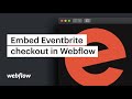 Embed an Eventbrite checkout in Webflow — Webflow tutorial